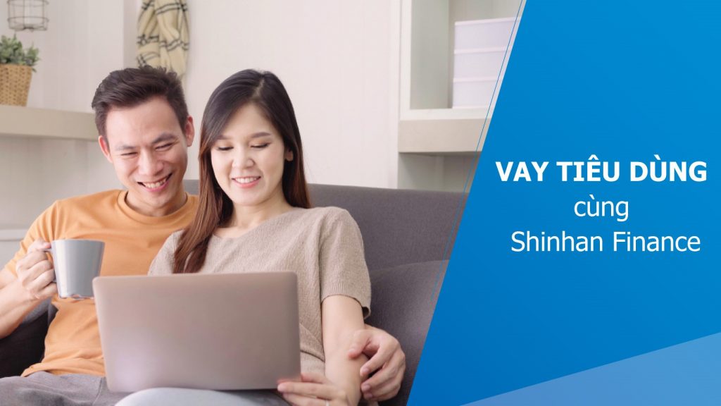 Vay Shinhan - Hướng dẫn làm thủ tục nhanh chóng 2 Các hình thức vay tín chấp tại ngân hàng Shinhan
