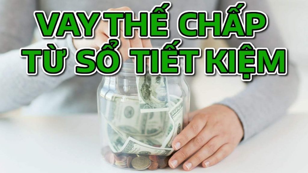 Đặc điểm, lợi ích của vay sổ tiết kiệm