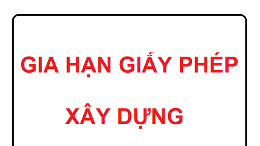 Gia hạn giấy phép xây dựng là gì? Điều kiện để gia hạn giấy phép xây dựng