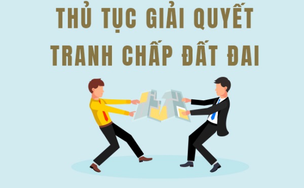 Trình tự thủ tục hành chính khi tranh chấp đất đai