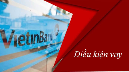 Vay vốn ngân hàng Vietinbank thế chấp sổ đỏ lãi suất ưu đãi năm 2023