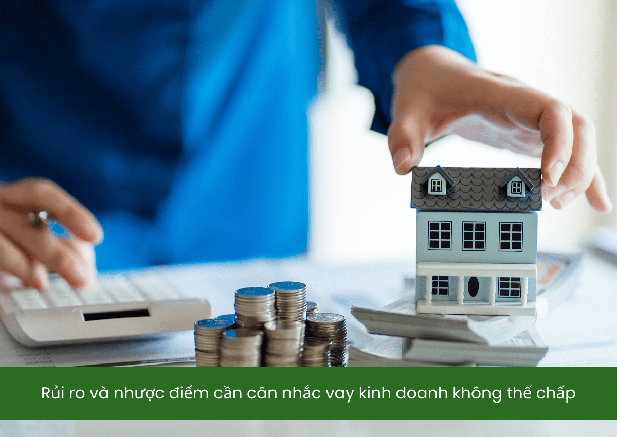 Rủi ro và nhược điểm cần cân nhắc vay kinh doanh không thế chấp
