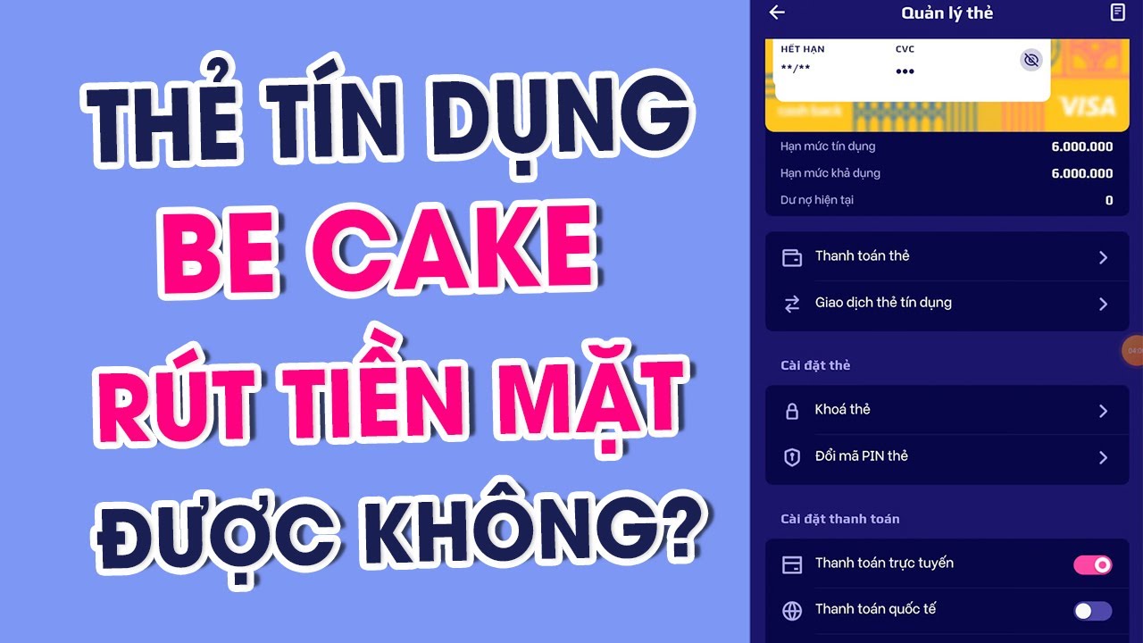 Thẻ tín dụng Cake có rút được tiền không từ A-Z