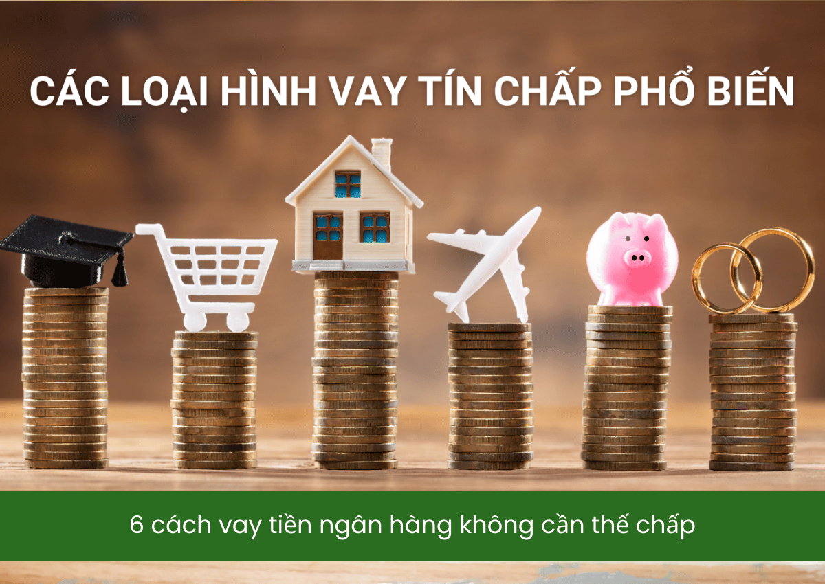 Cách vay tiền ngân hàng không cần thế chấp có được duyệt nhanh không? 2 6 cách vay tiền ngân hàng không cần thế chấp