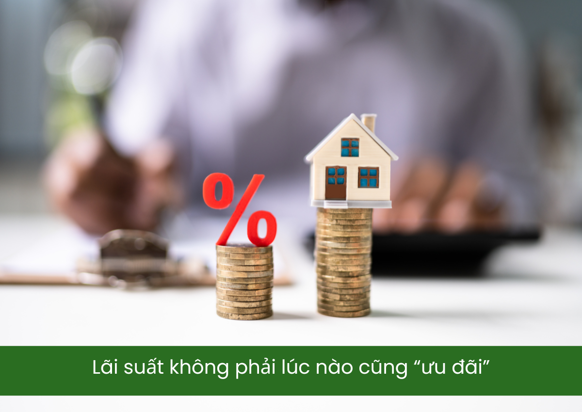 Lãi suất không phải lúc nào cũng “ưu đãi”