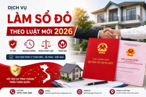 Dịch vụ làm sổ đỏ theo luật 2026